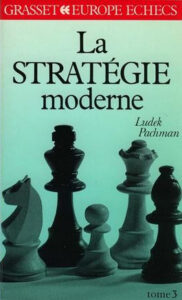 La stratégie moderne aux échecs - Tome 3